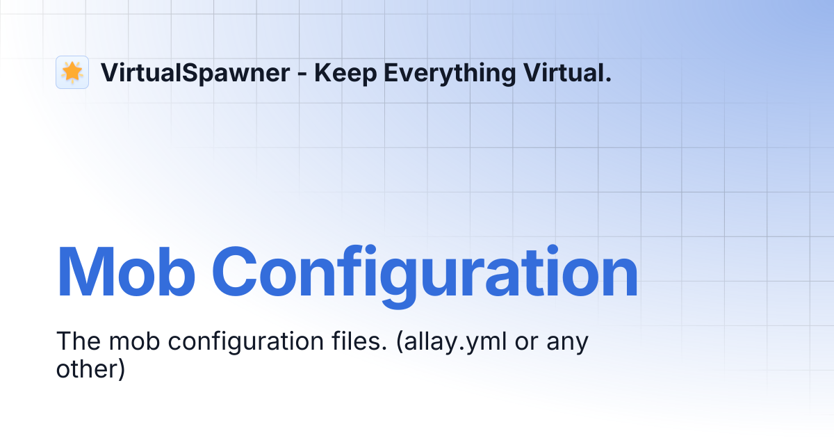 Mob Configuration | VirtualSpawner - Keep Everything Virtual.